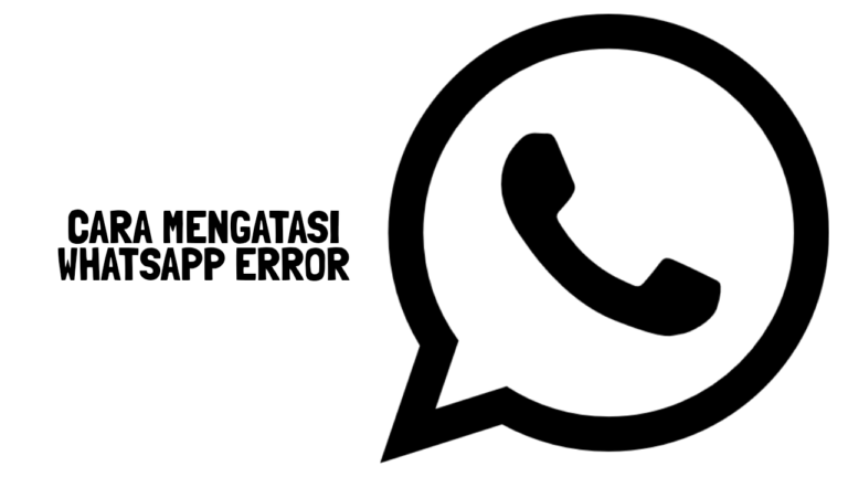 Cara Mengatasi Whatsapp Error Dengan Mudah Senang Berbagi 2325